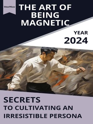 cover image of The Art of Being Magnetic